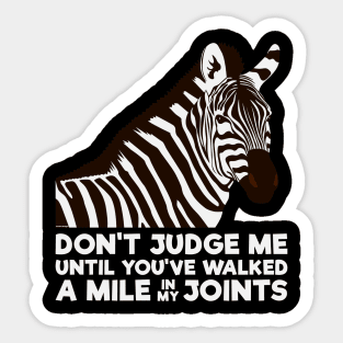 Ehlers-Danlos Syndrome - Don't Judge Me Sticker